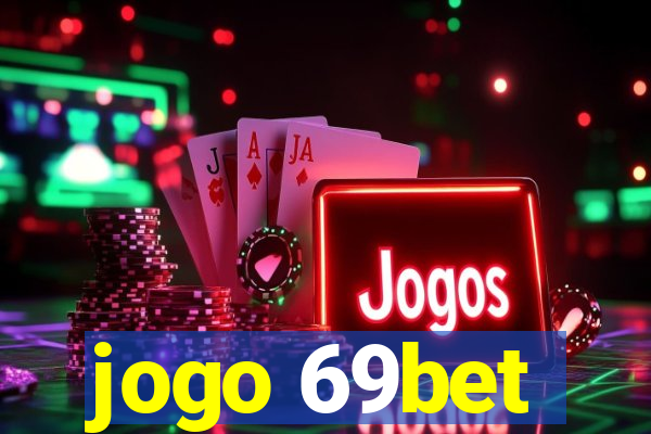 jogo 69bet